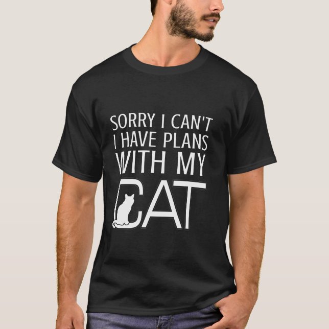 Camiseta Desculpe, Posso Ter Planos Com Meu Gato (Frente)