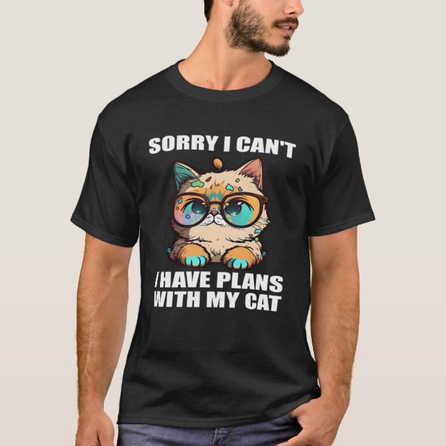 Camiseta Desculpe, posso ter planos com meu gato 3 (Frente)