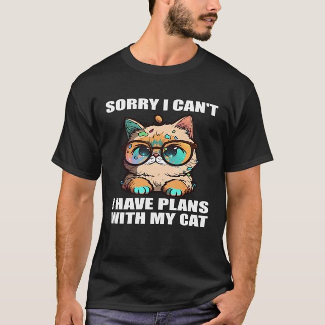 Camiseta Desculpe, posso ter planos com meu gato 3 (Frente)