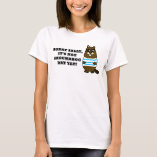 Camiseta Desculpe Sally, ainda não é o Dia da Marmota! Cami