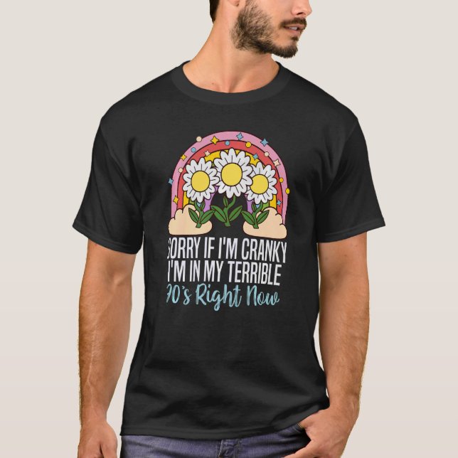 Camiseta Desculpe se estou irritado, estou no meu terrível  (Frente)
