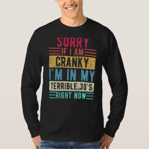 Camiseta Desculpe se estou irritado, estou no meu terrível 