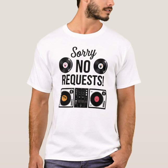 Camiseta Desculpe Sem Solicitações - DJ (Frente)