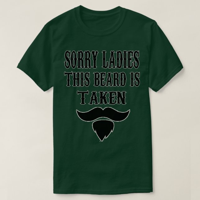 Camiseta Desculpe, Senhoras, Esta Barba É Levada (Frente do Design)