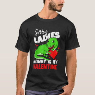 Camiseta Desculpe, Senhoras Mamães É Meu Namorados Dino Seg