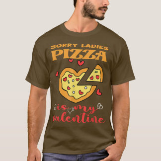 Camiseta DESCULPE SENHORAS PIZZA É MEU namorados NAMORADOS