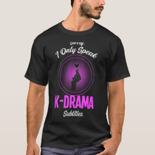 Camiseta Desculpe Só Falar K Dra A Legendas K Drama Merch