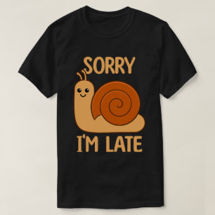 Camiseta Desculpe, sou o Caracol de Cute Kawaii atrasado