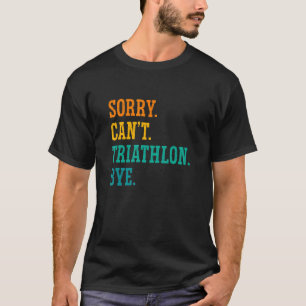 Camiseta Desculpe, Tchau Não Pode Correr Nadando
