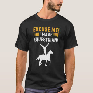 Camiseta Desculpe, tenho ginástica equestre Salto sobre cav