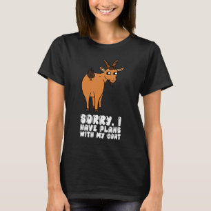 Camiseta Desculpe, Tenho Planos Com Meu Bode