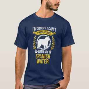 Camiseta Desculpe, Tenho Planos Com Meu Cachorro Espanhol