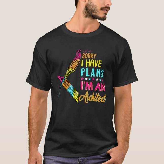 Camiseta Desculpe, Tenho Planos Para Eu Ser Um Arquiteto De (Frente)