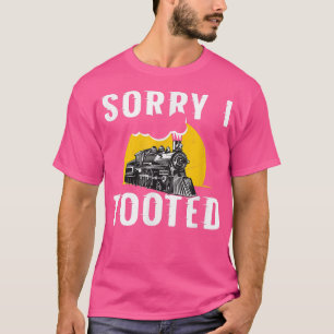 Camiseta Desculpe, Tirei O Comboio Engraçado Sobre O Con Da