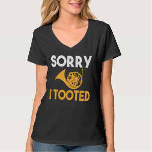 Camiseta Desculpe, Toquei Engraçado Corno Francês