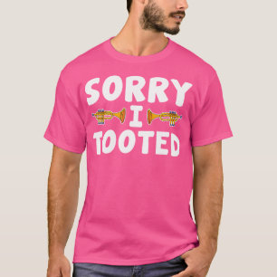 Camiseta Desculpe, Toquei Engraçado Musico Jazz Trumpeter