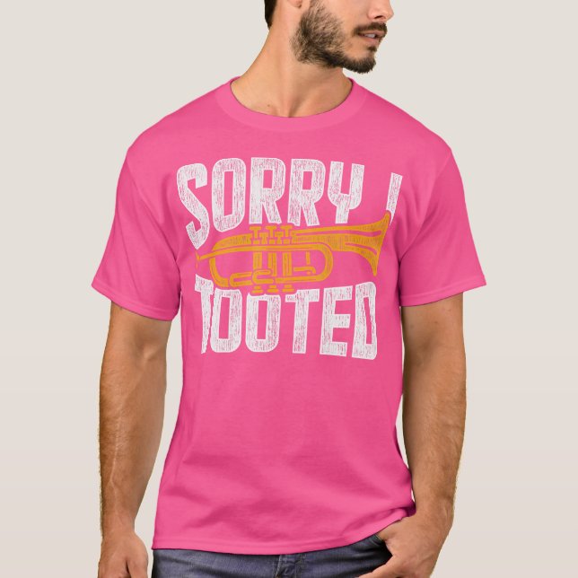 Camiseta Desculpe, Toquei Trumpet (Frente)