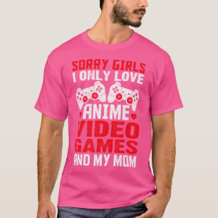 Camiseta Desculpem Garotas Eu Só Amo Anime Video Games E Me