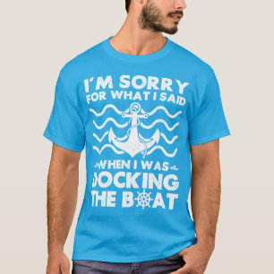 Camiseta Desculpem o barco Engraçado Capitão Navegando
