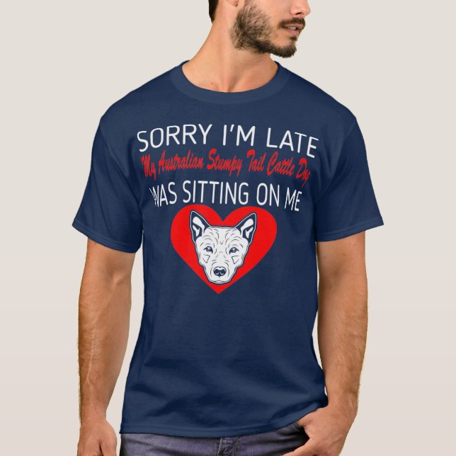 Camiseta Desculpem O Cachorro De Pé Atrasado Australiano (Frente)