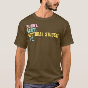 Camiseta Desculpem o doutorando canx27t tchau 2