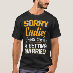 Camiseta Desculpem Senhoras Este Cara É Festa de Solteiro N
