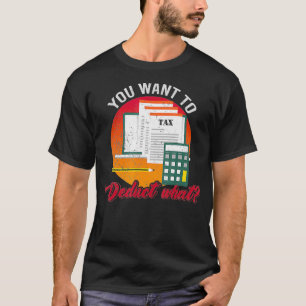 Camiseta Deseja Deduzir Que Estação Fiscal Engraçada _2