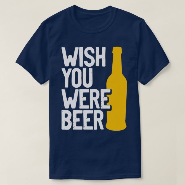 Camiseta Desejamos que você fosse cerveja 2 (Frente do Design)