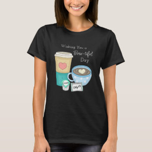 Camiseta Desejando-lhe um dia bonito Café
