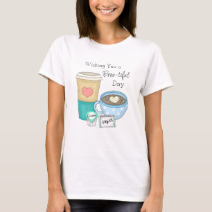 Camiseta Desejando-lhe um dia bonito   Café