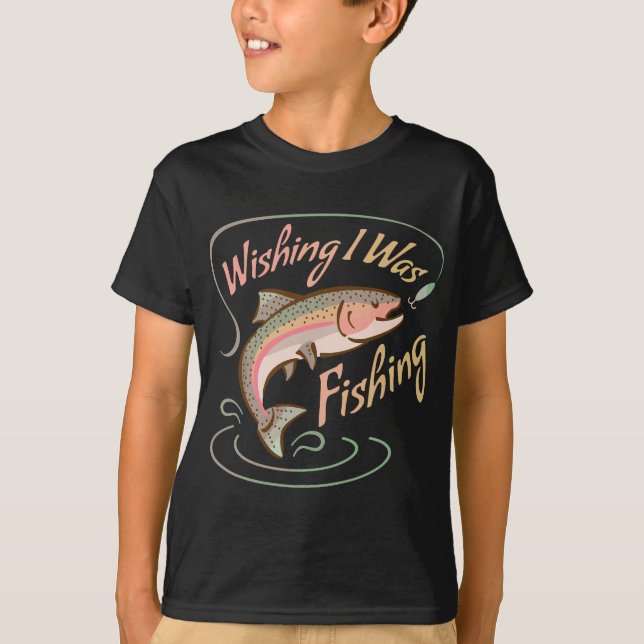 Camiseta DESEJANDO QUE EU ESTAVA PESCANDO O Rainbow Trout S (Frente)