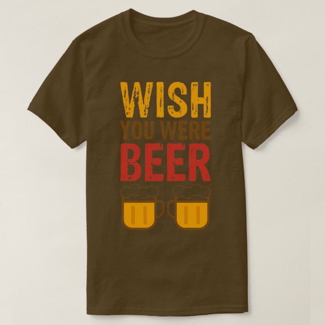 Camiseta desejava que você fosse cerveja (Frente do Design)