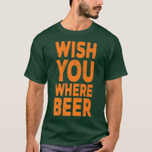 Camiseta Deseje Onde Cerveja