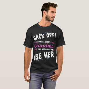 Camiseta Desembarace do eu têm uma avó louca e eu não so