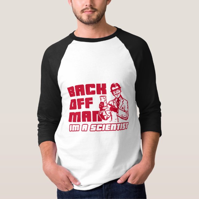 Camiseta Desembarace do homem, mim são um cientista (Frente)