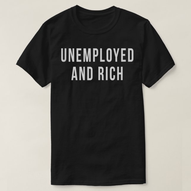 Camiseta Desempregado E Requerente De Emprego Rico Oferece  (Frente do Design)