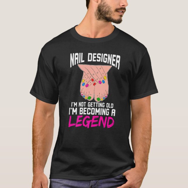 Camiseta Desenhador de unhas que não estou ficando velho Es (Frente)
