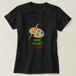 Camiseta Desenhar Pintar Criar slogan Paleta do Artista art