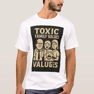 Camiseta Desenho Dos Valores Da Família Tóxica Para O Humor