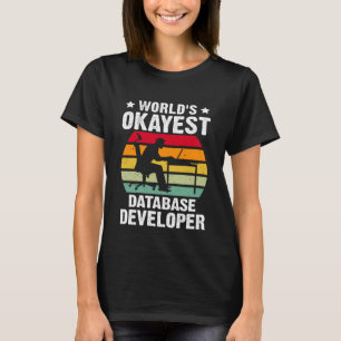 Camiseta Desenvolvedor de banco de dados mais Okayest do mu
