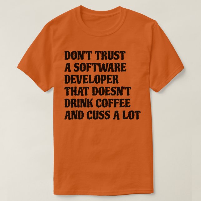 Camiseta Desenvolvedor De Software Que Bebe Café Custa Muit (Frente do Design)