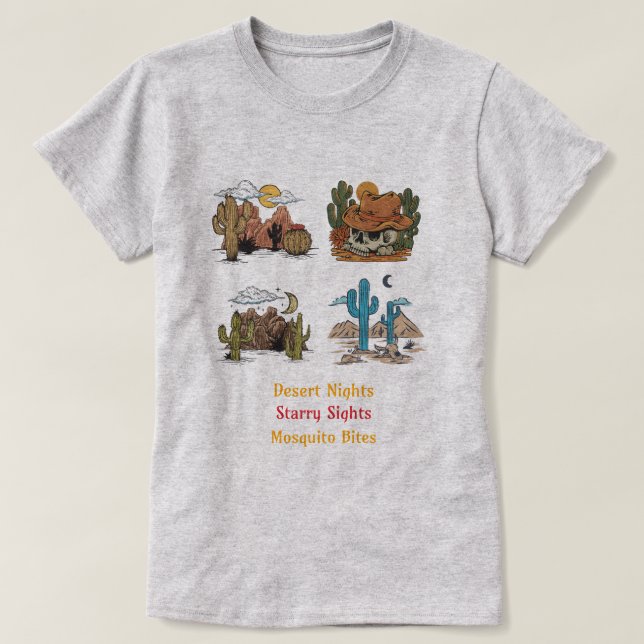 Camiseta Desert Nights Starry Sights Mosquito Bites Desert  (Frente do Design)