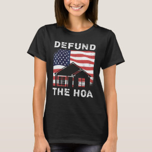 Camiseta Desfinanciar a Associação de Proprietários de Casa