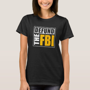 Camiseta Desfinanciar o FBI  