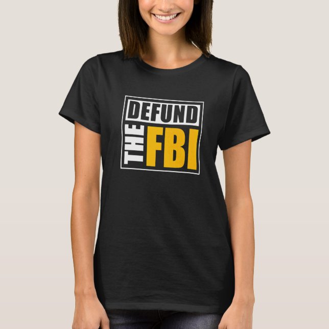 Camiseta Desfinanciar o FBI   (Frente)