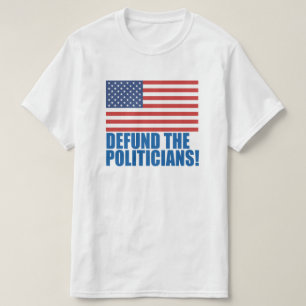 Camiseta Desfinanciar Os Políticos