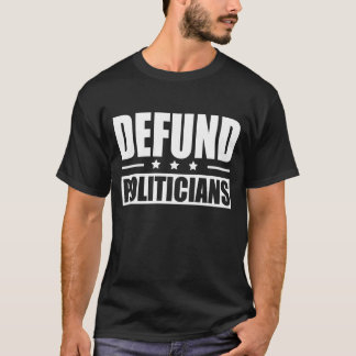 Camiseta Desfinanciar Políticos 2