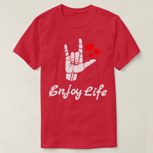 Camiseta DESFRUTA DO Design de Linguagem de Sinais ASL LIFE (Frente do Design)