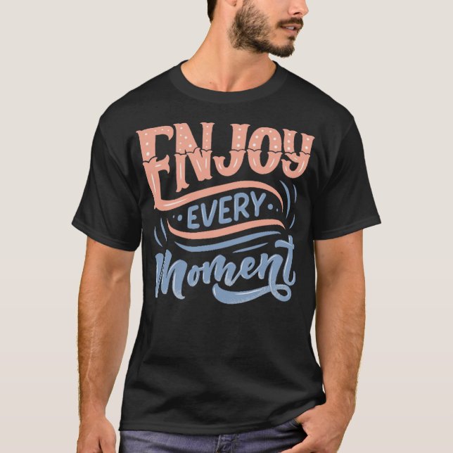 Camiseta Desfrute a cada momento 5 (Frente)