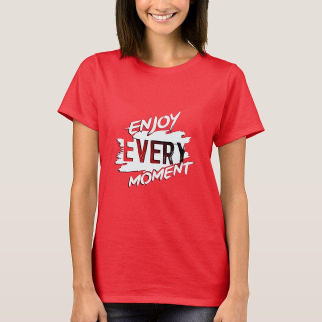 Camiseta Desfrute a cada momento" T-Shirt Vermelho Inspirac (Frente)